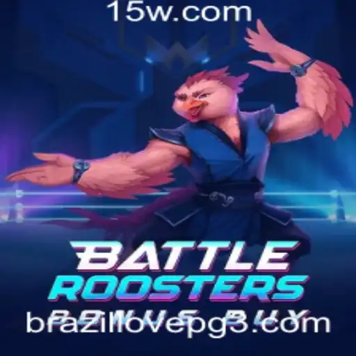 Explorando o Mundo do Jogo BattleRoostersBonusBuy: Estratégias e Regras